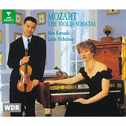 ヒロ・クロサキ　リンダ・ニコルソン「モーツァルト：ヴァイオリン・ソナタ集（全１６曲）」