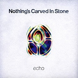 Ｎｏｔｈｉｎｇ’ｓ　Ｃａｒｖｅｄ　Ｉｎ　Ｓｔｏｎｅ「ｅｃｈｏ」