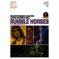 斉藤和義「ＫＡＺＵＹＯＳＨＩ　ＳＡＩＴＯ　ＬＩＶＥ　ＴＯＵＲ　２０１４　ＲＵＭＢＬＥ　ＨＯＲＳＥＳ　Ｌｉｖｅ　ａｔ　ＺＥＰＰ　ＴＯＫＹＯ　２０１４．１２．１２」