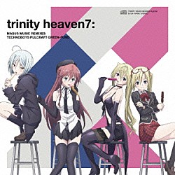 ＴＥＣＨＮＯＢＯＹＳ　ＰＵＬＣＲＡＦＴ　ＧＲＥＥＮ－ＦＵＮＤ「ｔｒｉｎｉｔｙ　ｈｅａｖｅｎ７：　ＭＡＧＵＳ　ＭＵＳＩＣ　ＲＥＭＩＸＥＳ　ＴＥＣＨＮＯＢＯＹＳ　ＰＵＬＣＲＡＦＴ　ＧＲＥＥＮ－ＦＵＮＤ」