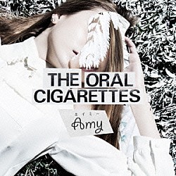 ＴＨＥ　ＯＲＡＬ　ＣＩＧＡＲＥＴＴＥＳ「エイミー」