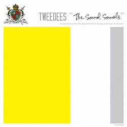 ＴＷＥＥＤＥＥＳ「Ｔｈｅ　Ｓｏｕｎｄ　Ｓｏｕｎｄｓ．」