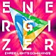 ＴＨＲＥＥ　ＬＩＧＨＴＳ　ＤＯＷＮ　ＫＩＮＧＳ「ＥＮＥＲＧＩＺＥＲ」