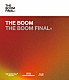 ＴＨＥ　ＢＯＯＭ「ＴＨＥ　ＢＯＯＭ　ＦＩＮＡＬ」