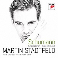 マルティン・シュタットフェルト「 シューマン：子供の情景　ピアノ協奏曲」