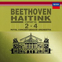 ベルナルト・ハイティンク「 ベートーヴェン：交響曲第２番・第４番」