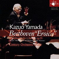 山田一雄　大阪センチュリー交響楽団「 ベートーヴェン：『英雄』」