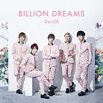 Ｄａ－ｉＣＥ 「ＢＩＬＬＩＯＮ　ＤＲＥＡＭＳ」