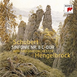 ヘンゲルブロック　北ドイツ放送響「シューベルト：交響曲第８番「ザ・グレイト」」