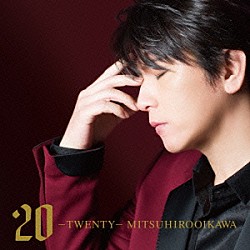 及川光博「２０－ＴＷＥＮＴＹ－」