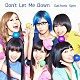 Ｇａｃｈａｒｉｃ　Ｓｐｉｎ「Ｄｏｎ’ｔ　Ｌｅｔ　Ｍｅ　Ｄｏｗｎ」