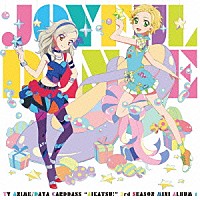 ＡＩＫＡＴＳＵ☆ＳＴＡＲＳ！「 ＴＶアニメ／データカードダス『アイカツ！』３ｒｄシーズン　挿入歌ミニアルバム１　ＪＯＹＦＵＬ　ＤＡＮＣＥ」