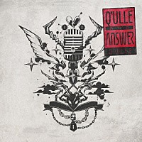 Ｑ’ｕｌｌｅ「 Ｑ’＆Ａ　－Ｑ’ｕｌｌｅ　ａｎｄ　Ａｎｓｗｅｒ－」