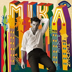 ＭＩＫＡ「ノー・プレイス・イン・ヘヴン」