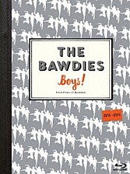 ＴＨＥ　ＢＡＷＤＩＥＳ「「Ｂｏｙｓ！」ＴＯＵＲ　２０１４－２０１５　－ＦＩＮＡＬ－　ａｔ　日本武道館」