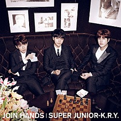 ＳＵＰＥＲ　ＪＵＮＩＯＲ－Ｋ．Ｒ．Ｙ．「ＪＯＩＮ　ＨＡＮＤＳ」