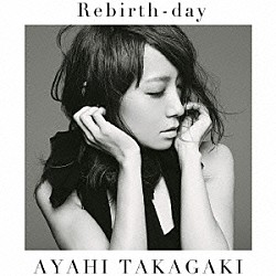 高垣彩陽「Ｒｅｂｉｒｔｈ－ｄａｙ」