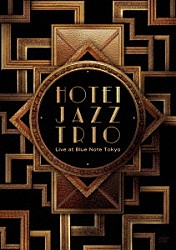 布袋寅泰「ＨＯＴＥＩ　ＪＡＺＺ　ＴＲＩＯ　Ｌｉｖｅ　ａｔ　Ｂｌｕｅ　Ｎｏｔｅ　Ｔｏｋｙｏ」