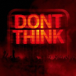 ケミカル・ブラザーズ「ＤＯＮ’Ｔ　ＴＨＩＮＫ－ＬＩＶＥ　ＡＴ　ＦＵＪＩ　ＲＯＣＫ　ＦＥＳＴＩＶＡＬ－」