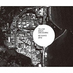 ＹＥＬＬＯＷ　ＭＡＧＩＣ　ＯＲＣＨＥＳＴＲＡ「ＮＯ　ＮＵＫＥＳ　２０１２」