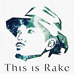 Ｒａｋｅ「Ｔｈｉｓ　ｉｓ　Ｒａｋｅ　～ＢＥＳＴ　Ｃｏｌｌｅｃｔｉｏｎ～」