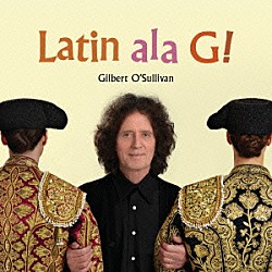 ギルバート・オサリバン「ラテン・アラ・Ｇ」