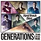 ＧＥＮＥＲＡＴＩＯＮＳ　ｆｒｏｍ　ＥＸＩＬＥ　ＴＲＩＢＥ「Ｈａｒｄ　Ｋｎｏｃｋ　Ｄａｙｓ」