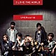 ＵＶＥＲｗｏｒｌｄ「Ｉ　ＬＯＶＥ　ＴＨＥ　ＷＯＲＬＤ」