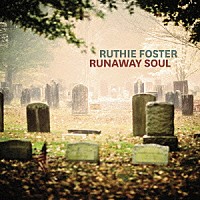 ルーシー・フォスター「 Ｒｕｎａｗａｙ　Ｓｏｕｌ」