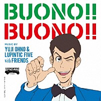 Ｙｕｊｉ　Ｏｈｎｏ　＆　Ｌｕｐｉｎｔｉｃ　Ｆｉｖｅ　ｗｉｔｈ　Ｆｒｉｅｎｄｓ 佐々木詩織 「ＢＵＯＮＯ！！　ＢＵＯＮＯ！！」