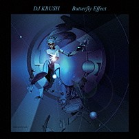 ＤＪ　ＫＲＵＳＨ 「Ｂｕｔｔｅｒｆｌｙ　Ｅｆｆｅｃｔ」