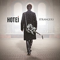 ＨＯＴＥＩ 「ＳＴＲＡＮＧＥＲＳ　－ＪＡＰＡＮ　ＥＤＩＴＩＯＮ－」