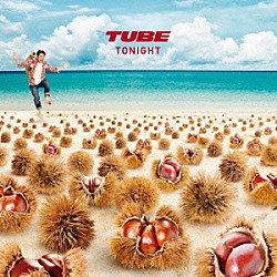 ＴＵＢＥ「ＴＯＮＩＧＨＴ」