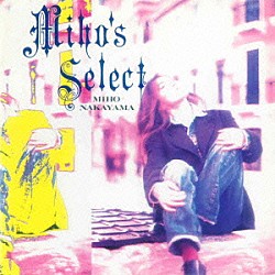 中山美穂「ＭＩＨＯ’Ｓ　ＳＥＬＥＣＴ」