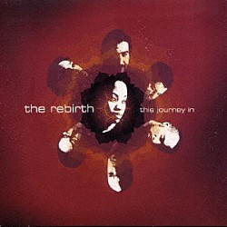 Ｔｈｅ　Ｒｅｂｉｒｔｈ「Ｔｈｉｓ　Ｊｏｕｒｎｅｙ　Ｉｎ」