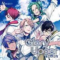 ＭｏｏＮｓ「 Ｇｌｏｒｙ　Ｕｐｐｅｒ」