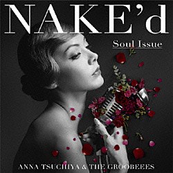 土屋アンナ「ＮＡＫＥ’ｄ　Ｓｏｕｌ　Ｉｓｓｕｅ」