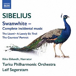 （クラシック） リホ・エクルンド トゥルク・フィルハーモニー管弦楽団 レイフ・セーゲルスタム「シベリウス：劇付随音楽「白鳥姫」・「とかげ」他」
