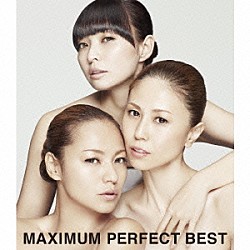 ＭＡＸ「ＭＡＸＩＭＵＭ　ＰＥＲＦＥＣＴ　ＢＥＳＴ」