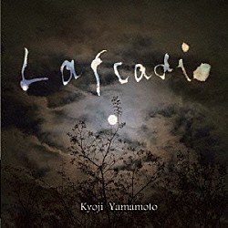 山本恭司「Ｌａｆｃａｄｉｏ」