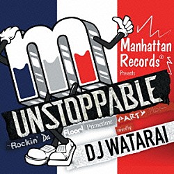 ＤＪ　ＷＡＴＡＲＡＩ Ｍｉｃｈａｅｌ　Ｍｉｎｄ　Ｐｒｏｊｅｃｔ　ｆｅａｔ．Ｓｅａｎ　Ｋｉｎｇｓｔｏｎ Ｒ．Ｉ．Ｏ．　ｆｅａｔ．Ｕ－Ｊｅａｎ ＤＪ　Ｓｃａｒｍｉｘｘｅｄ Ｃｈｒｏｍｅｏ　ｆｅａｔ．Ｅｌｌｙ　Ｊａｃｋｓｏｎ Ａｌｅｘ　Ｇａｕｄｉｎｏ　ｆｅａｔ．Ｋｅｌｌｙ　Ｒｏｗｌａｎｄ ナディア・アリ、スターキラーズ＆アレックス・ケンジ ＤＪ　Ｄａｎｎｙ　Ｄｉｇｇｚ「ＵＮＳＴＯＰＰＡＢＬＥ　－Ｒｏｃｋｉｎ’　Ｄａ　Ｆｌｏｏｒ！　Ｐｒｉｍｅｔｉｍｅ　Ｐａｒｔｙ　Ｍｉｘ－　ｍｉｘｅｄ　ｂｙ　ＤＪ　ＷＡＴＡＲＡＩ」