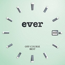 オフコース「ＯＦＦ　ＣＯＵＲＳＥ　ＢＥＳＴ　ｅｖｅｒ」