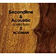 ＡＣＩＤＭＡＮ「Ｓｅｃｏｎｄ　ｌｉｎｅ　＆　Ａｃｏｕｓｔｉｃ　ｃｏｌｌｅｃｔｉｏｎ　Ⅱ」