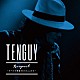 ＴＥＮＧＵＹ「Ｒｅｓｐｅｃｔ　～すべての祝福されたＳｏｕｌたち～」