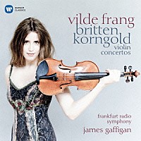 ヴィルデ・フラング「 コルンゴルト／ブリテン：ヴァイオリン協奏曲」