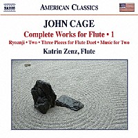 （クラシック）「 ジョン・ケージ：フルート作品全集　第１集」