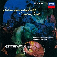 ドホナーニ　マリナー「 モーツァルト：協奏交響曲Ｋ．３６４／コンチェルトーネ」