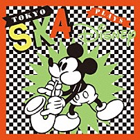 東京スカパラダイスオーケストラ 「ＴＯＫＹＯ　ＳＫＡ　Ｐｌａｙｓ　Ｄｉｓｎｅｙ」