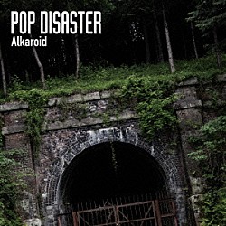 ＰＯＰ　ＤＩＳＡＳＴＥＲ「Ａｌｋａｒｏｉｄ」