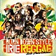 ＢＵＲＮ　ＤＯＷＮ「ＢＵＲＮ　ＤＯＷＮ　ＳＴＹＬＥ　ＩＲＩＥ　ＲＥＧＧＡＥ　Ｄｕｂ　Ｐｌａｔｅ　Ｅｄｉｔｉｏｎ」